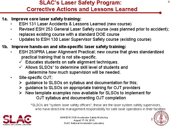 SLAC’s Laser Safety Program: Corrective Actions and Lessons Learned 8 1 a. Improve core