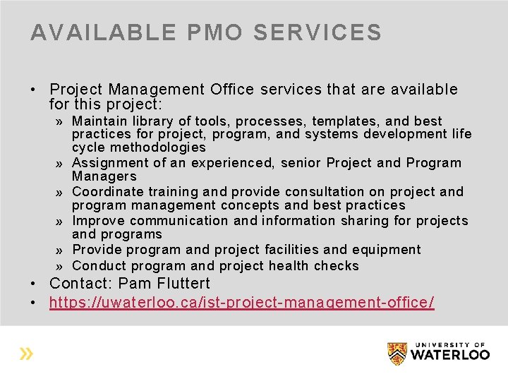 AVAILABLE PMO SERVICES • Project Management Office services that are available for this project: