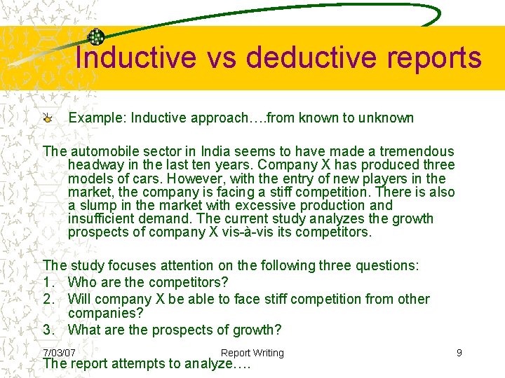 Inductive vs deductive reports Example: Inductive approach…. from known to unknown The automobile sector