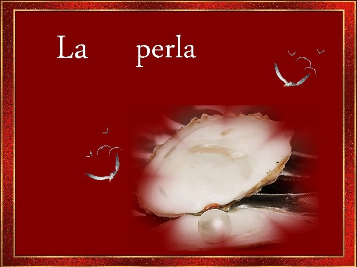 La perla 