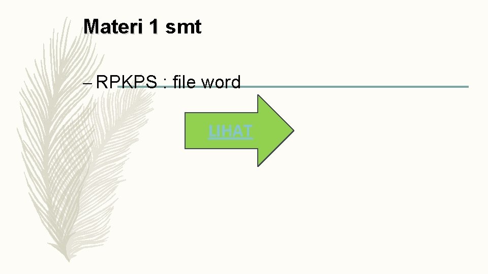 Materi 1 smt – RPKPS : file word LIHAT 