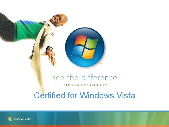 Certified for Windows Vista 