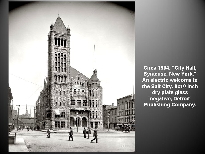 Circa 1904. "City Hall, Syracuse, New York. " An electric welcome to the Salt