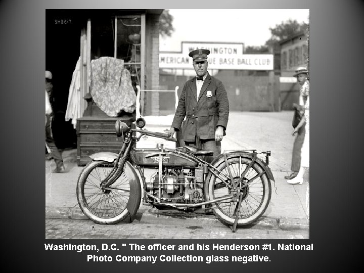 Washington, D. C. " The officer and his Henderson #1. National Photo Company Collection