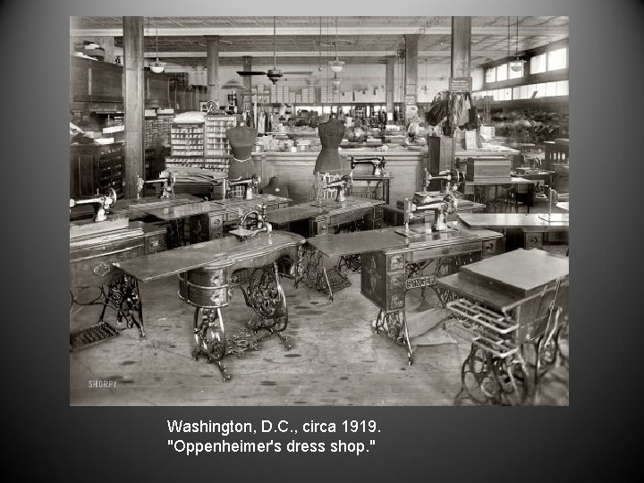 Washington, D. C. , circa 1919. "Oppenheimer's dress shop. " 