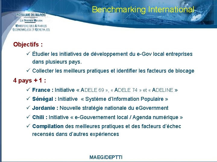 Benchmarking International Objectifs : ü Étudier les initiatives de développement du e-Gov local entreprises