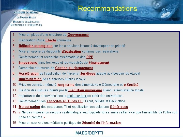 Recommandations 1. Mise en place d’une structure de Gouvernance 2. Elaboration d’une Charte commune