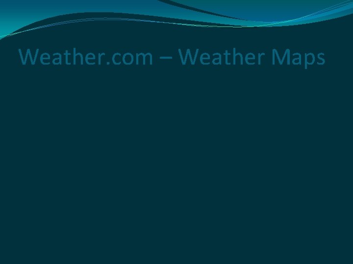 Weather. com – Weather Maps 