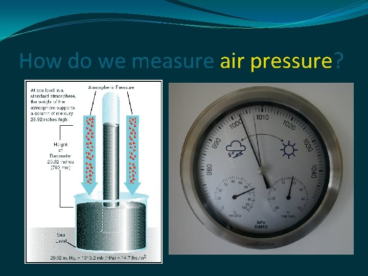 How do we measure air pressure? 
