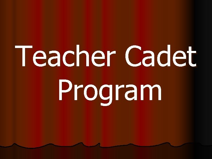 Teacher Cadet Program 