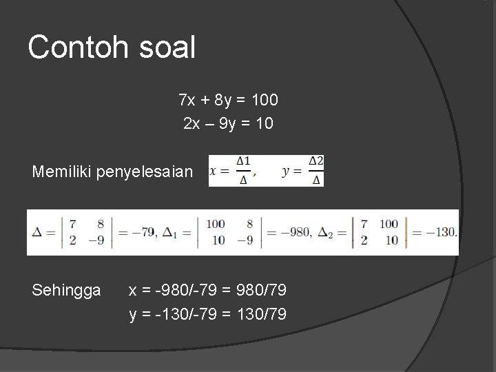 Contoh soal 7 x + 8 y = 100 2 x – 9 y