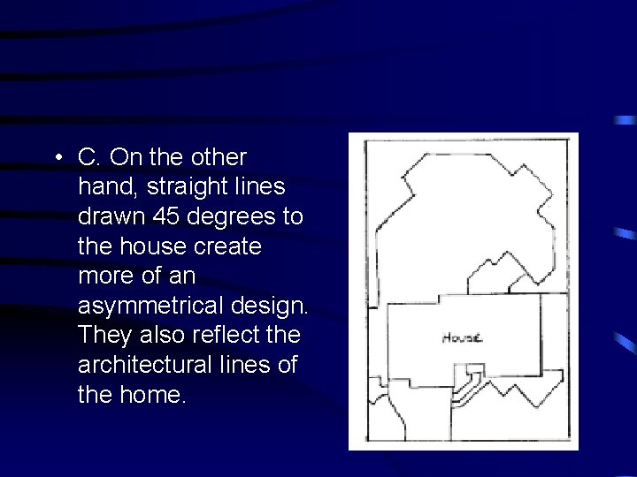  • C. On the other hand, straight lines drawn 45 degrees to the