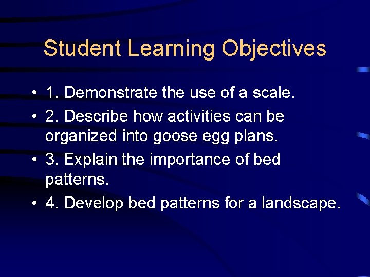 Student Learning Objectives • 1. Demonstrate the use of a scale. • 2. Describe