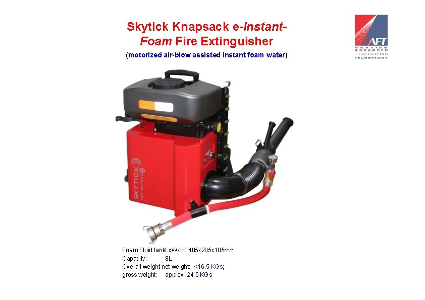 Skytick Knapsack e-Instant. Foam Fire Extinguisher (motorized air-blow assisted instant foam water) Foam Fluid