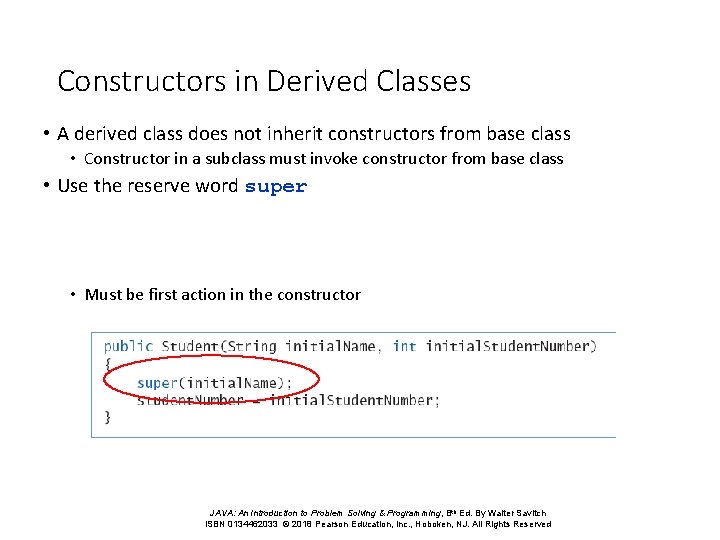 Constructors in Derived Classes • A derived class does not inherit constructors from base
