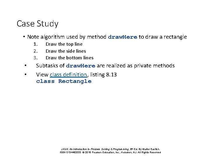 Case Study • Note algorithm used by method draw. Here to draw a rectangle