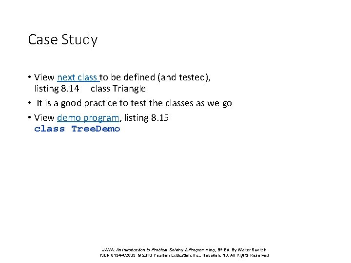 Case Study • View next class to be defined (and tested), listing 8. 14