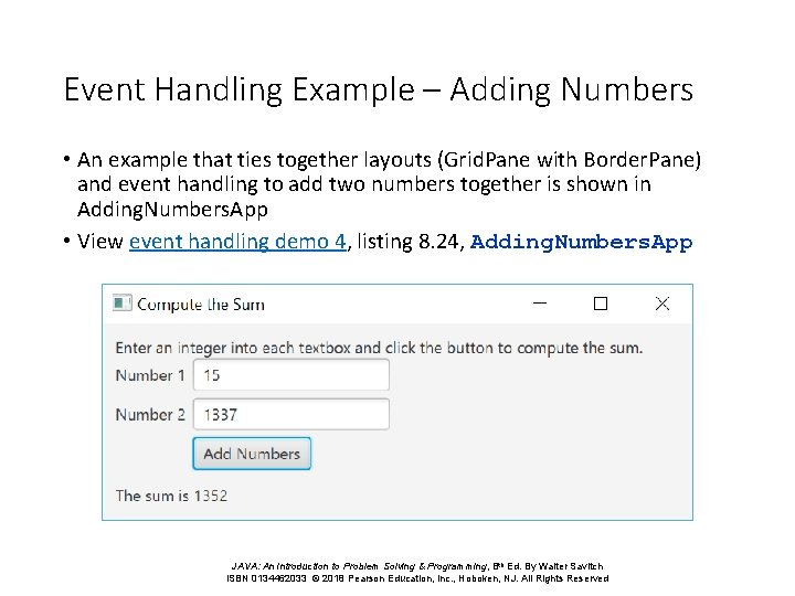 Event Handling Example – Adding Numbers • An example that ties together layouts (Grid.