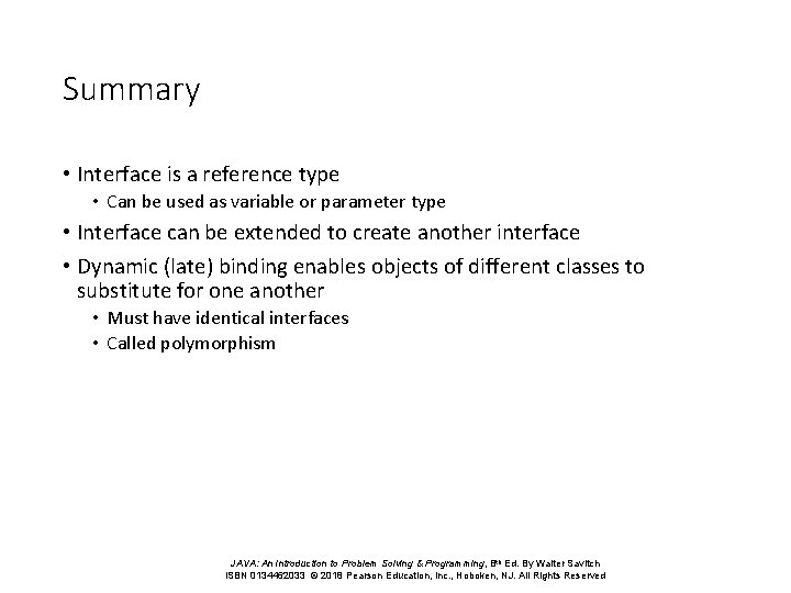 Summary • Interface is a reference type • Can be used as variable or