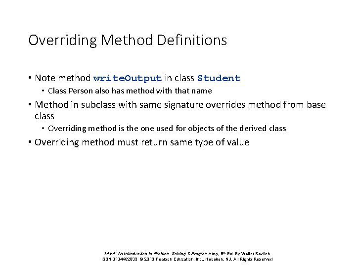 Overriding Method Definitions • Note method write. Output in class Student • Class Person