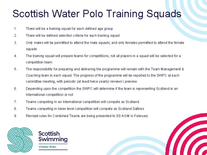 Scottish Water Polo Training Squads 1. There will be a training squad for each