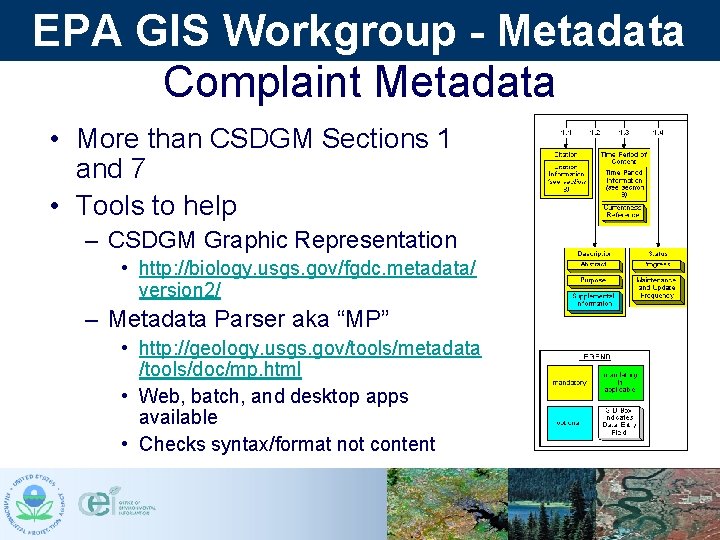 EPA GIS Workgroup - Metadata Complaint Metadata • More than CSDGM Sections 1 and EPA GIS Workgroup - Metadata Complaint Metadata • More than CSDGM Sections 1 and