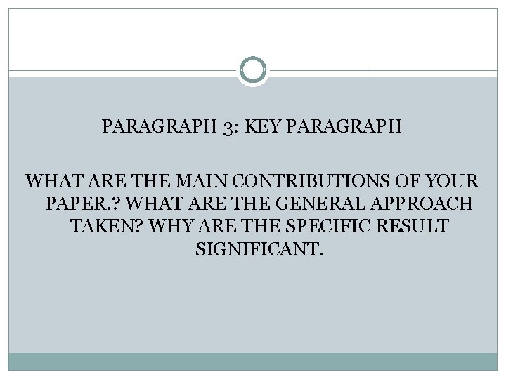 PARAGRAPH 3: KEY PARAGRAPH WHAT ARE THE MAIN CONTRIBUTIONS OF YOUR PAPER. ? WHAT