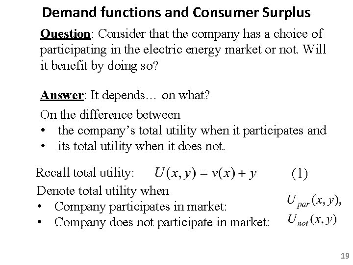 Demand functions and Consumer Surplus Question: Consider that the company has a choice of