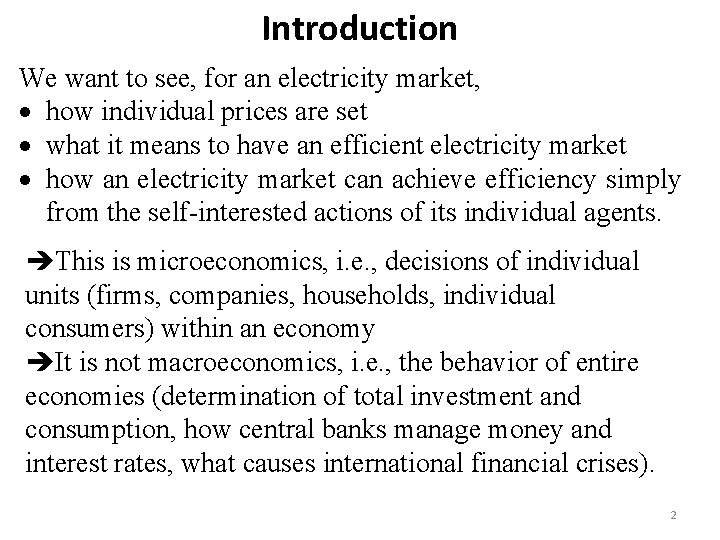 Introduction We want to see, for an electricity market, how individual prices are set