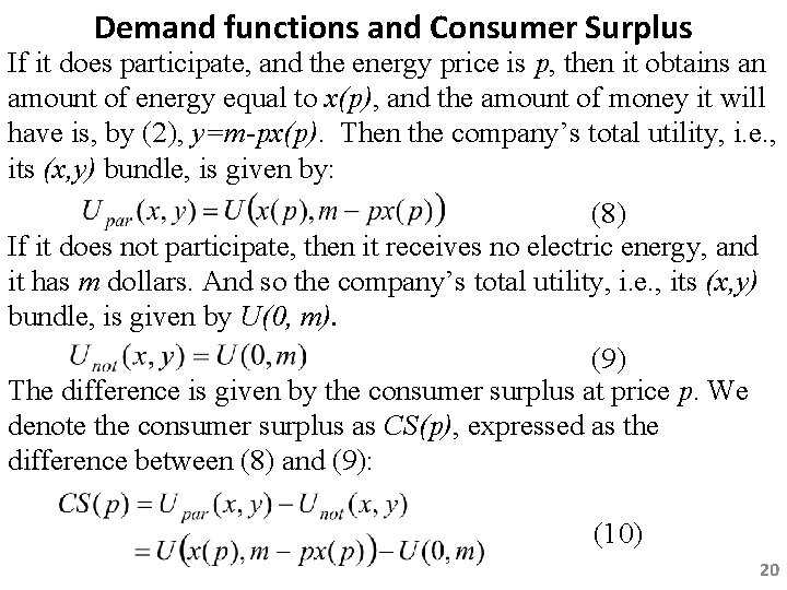 Demand functions and Consumer Surplus If it does participate, and the energy price is