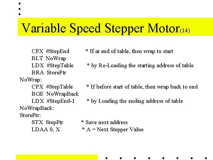 Variable Speed Stepper Motor(14) CPX #Step. End * If at end of table, then Variable Speed Stepper Motor(14) CPX #Step. End * If at end of table, then