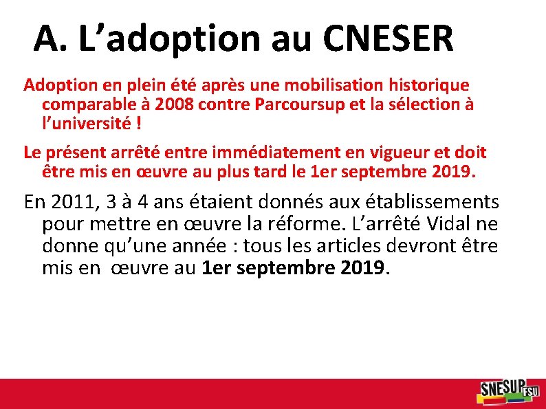 A. L’adoption au CNESER Adoption en plein été après une mobilisation historique comparable à