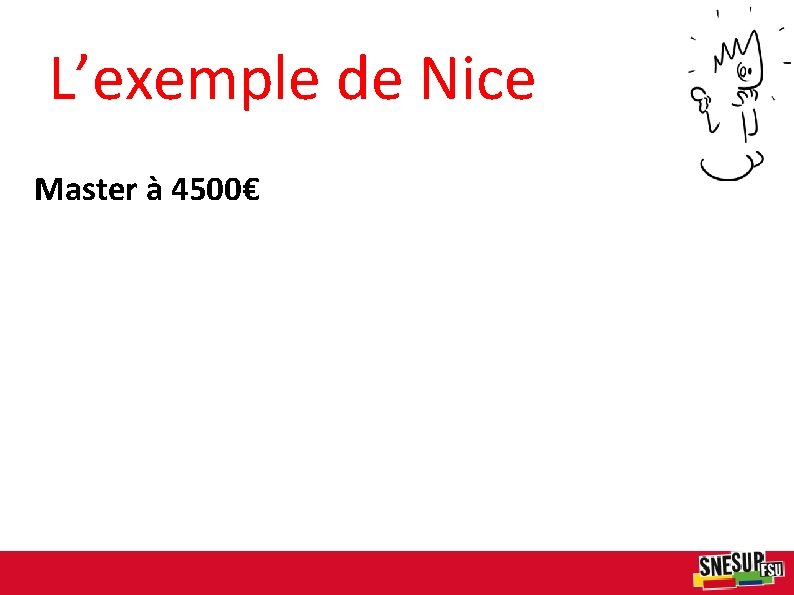 L’exemple de Nice Master à 4500€ 