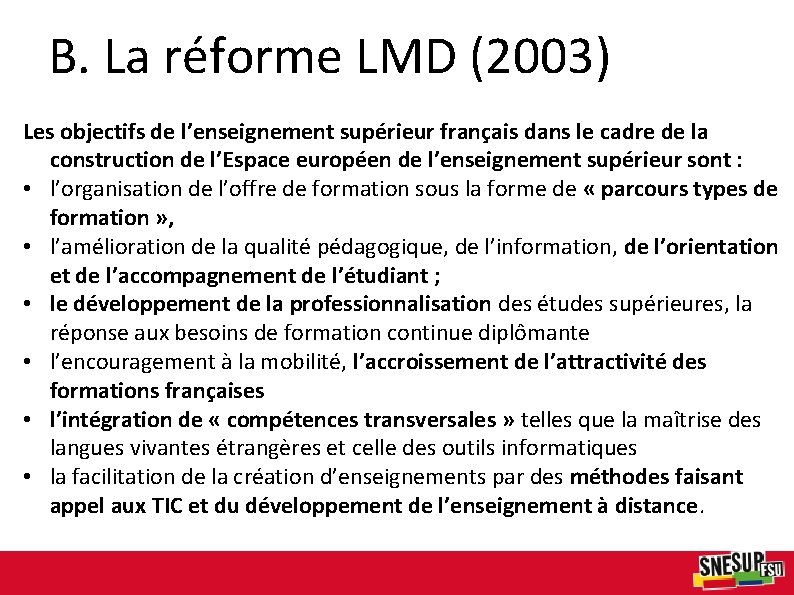 B. La réforme LMD (2003) Les objectifs de l’enseignement supérieur français dans le cadre