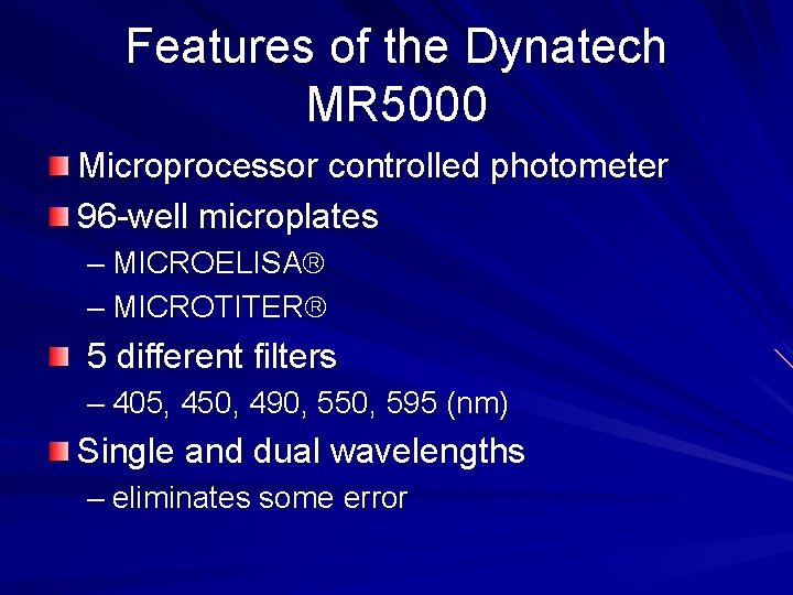 Features of the Dynatech MR 5000 Microprocessor controlled photometer 96 -well microplates – MICROELISA
