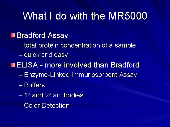 What I do with the MR 5000 Bradford Assay – total protein concentration of