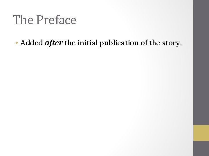 The Preface • Added after the initial publication of the story. 