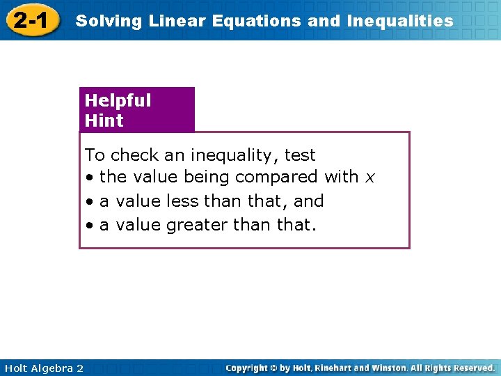 2 -1 Solving Linear Equations and Inequalities Helpful Hint To check an inequality, test