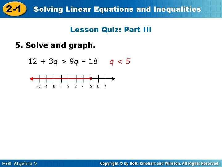 2 -1 Solving Linear Equations and Inequalities Lesson Quiz: Part III 5. Solve and