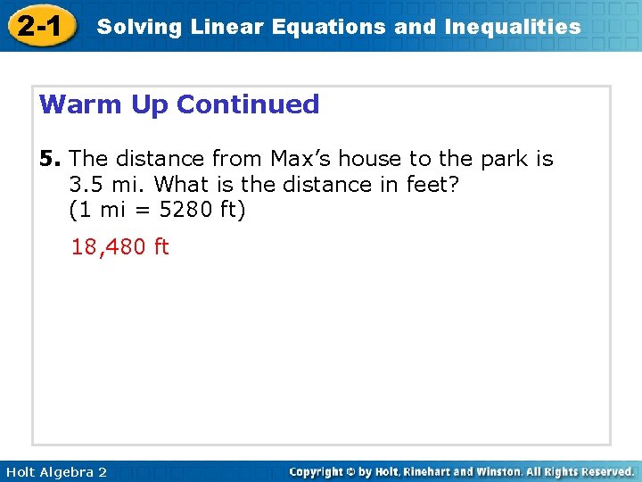 2 -1 Solving Linear Equations and Inequalities Warm Up Continued 5. The distance from