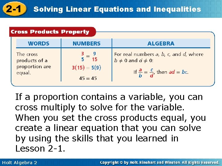 2 -1 Solving Linear Equations and Inequalities If a proportion contains a variable, you