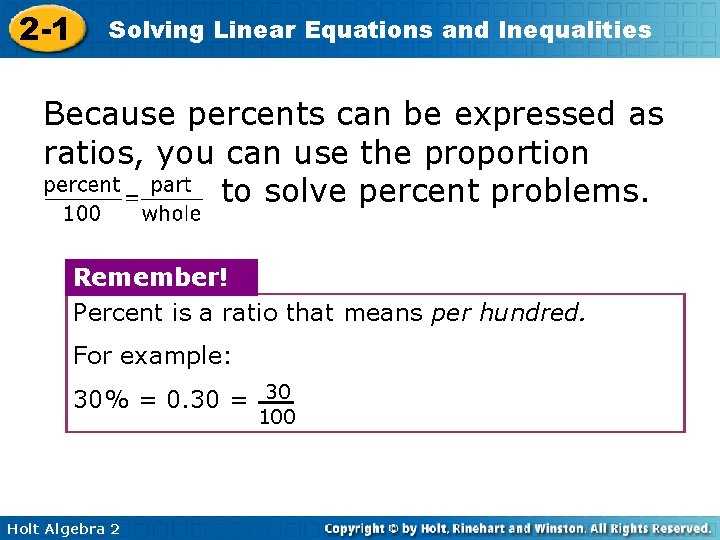 2 -1 Solving Linear Equations and Inequalities Because percents can be expressed as ratios,