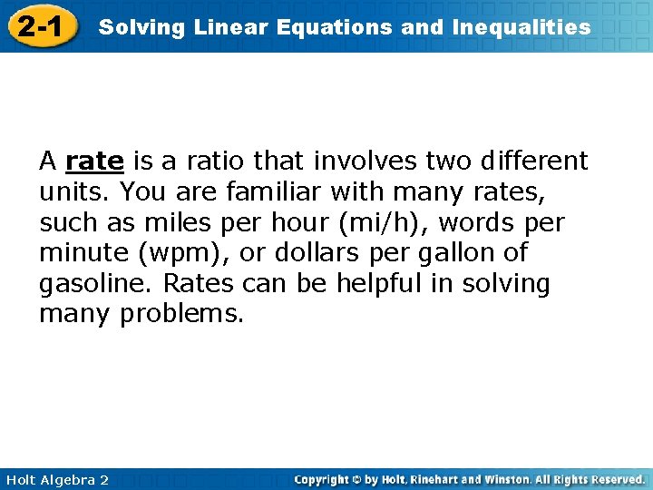 2 -1 Solving Linear Equations and Inequalities A rate is a ratio that involves