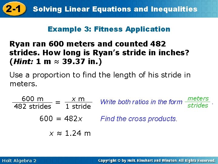 2 -1 Solving Linear Equations and Inequalities Example 3: Fitness Application Ryan ran 600