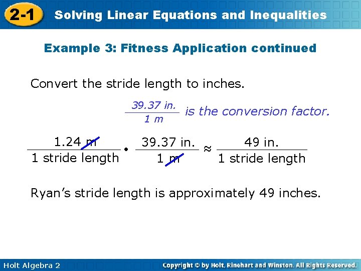 2 -1 Solving Linear Equations and Inequalities Example 3: Fitness Application continued Convert the