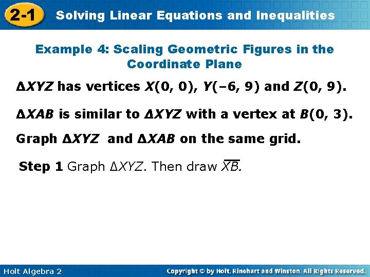 2 -1 Solving Linear Equations and Inequalities Example 4: Scaling Geometric Figures in the