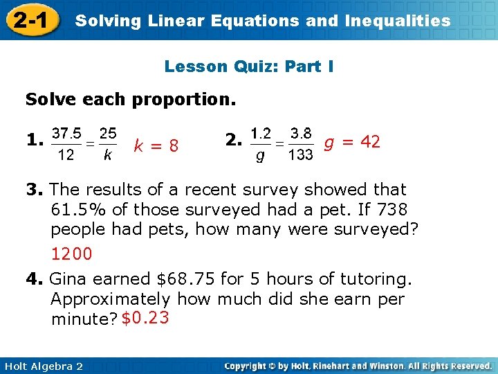 2 -1 Solving Linear Equations and Inequalities Lesson Quiz: Part I Solve each proportion.