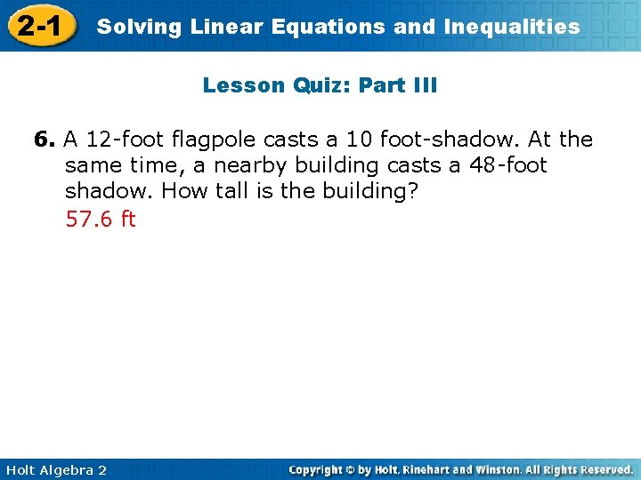 2 -1 Solving Linear Equations and Inequalities Lesson Quiz: Part III 6. A 12