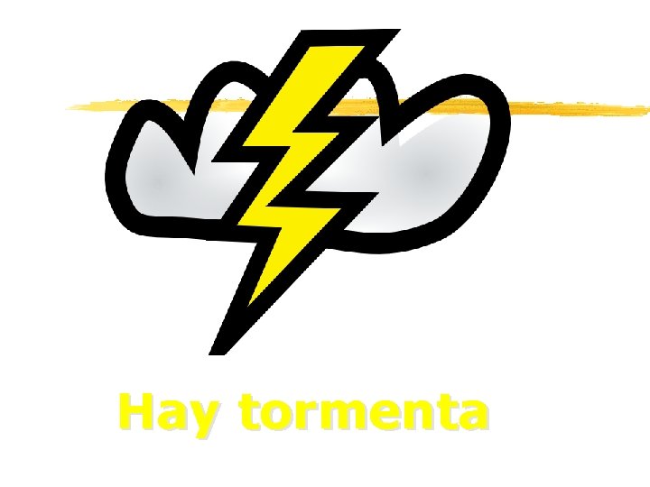 Hay tormenta 