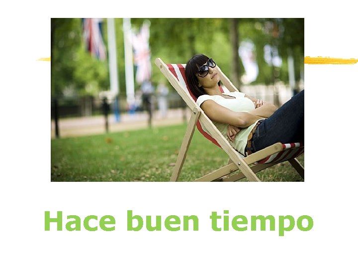 Hace buen tiempo 